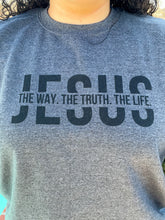 Load image into Gallery viewer, The Way, The Truth, The Life Sweatshirt

